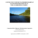Connecticut River Watershed Habitat Access Restoration Plan for Anadromous Fishes